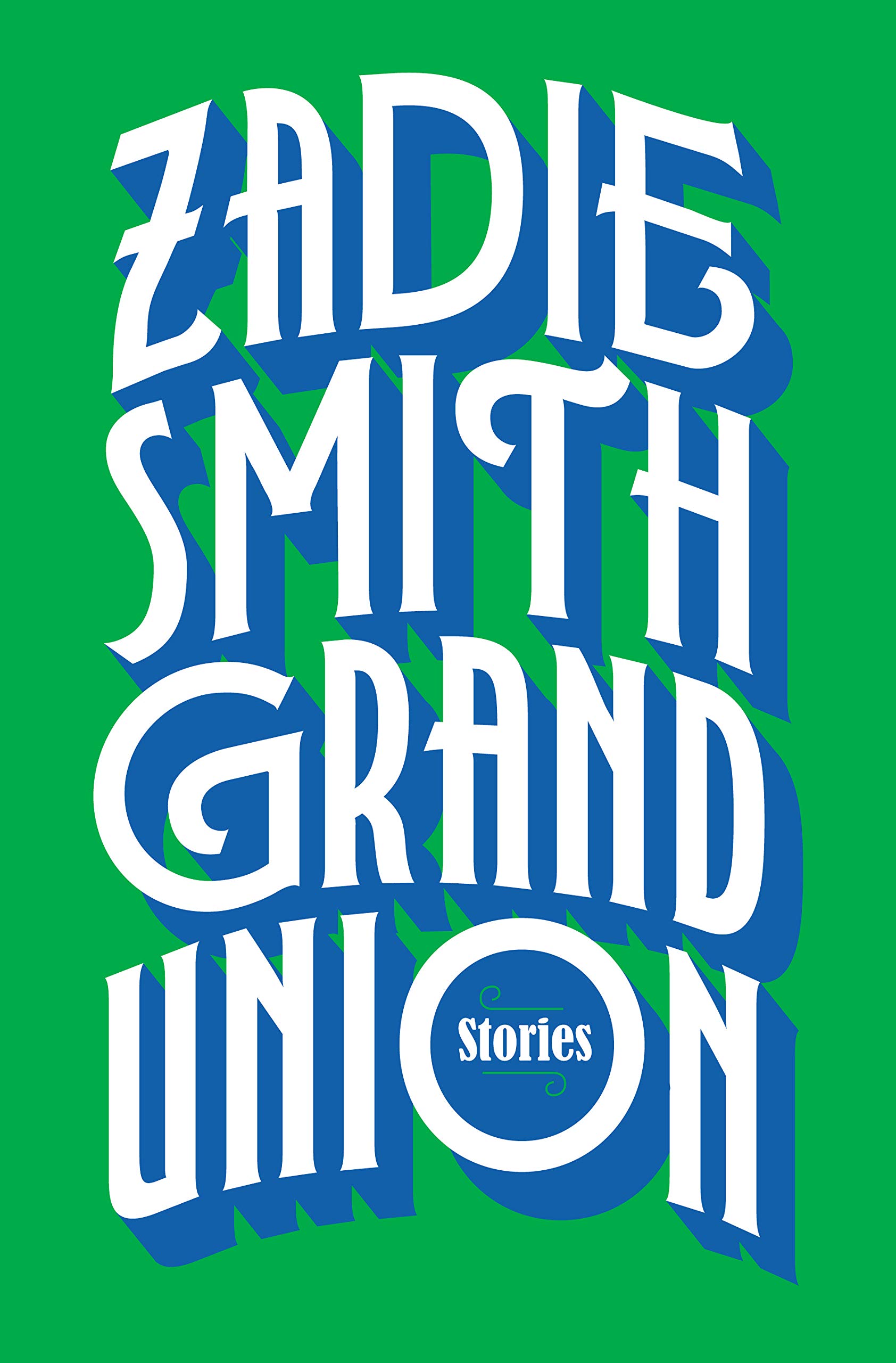 Cover of Grand Union by Zadie Smith