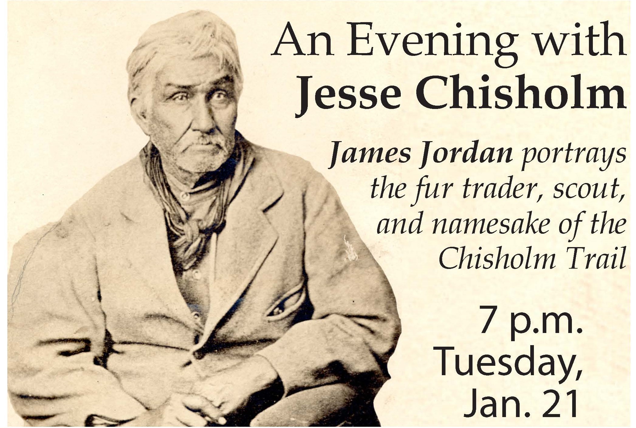Event flyer reading "An Evening With Jesse Chisholm. James Jordan portrays the fur trader, scout and namesake of the Chisholm Trail, 7 p.m. Tuesday, Jan. 21," accompanied by a historic photo of Chisholm.